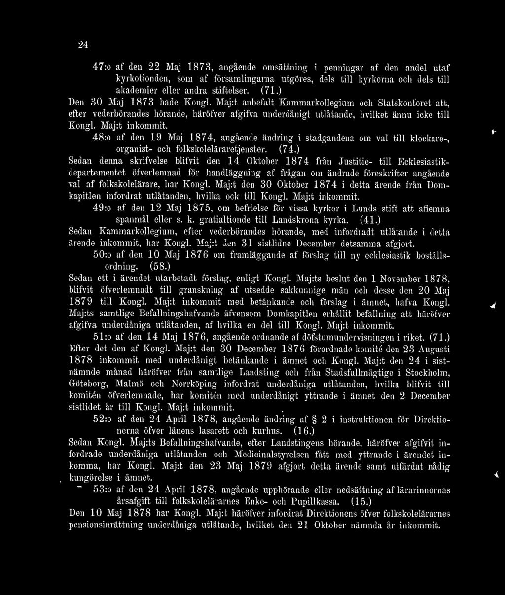 48:o af den 19 Maj 1874, angående ändring i stadgandena om val till klockare-, organist- och folkskoleläraretjenster. (74.