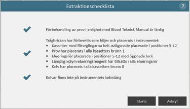 Tryck på Start-knappen för att inleda behandlingskörning eller tryck på Avbryt-knappen för att återgå till inmatningsskärmen för provinformation.