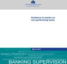 Februari: ECB:s bantillsyn känslighetsanalys av IRRBB stresstest 2017 Mars: publicering av vägledning till banker om nödlidande lån Oktober: detaljerad kommunikation om 2017 års