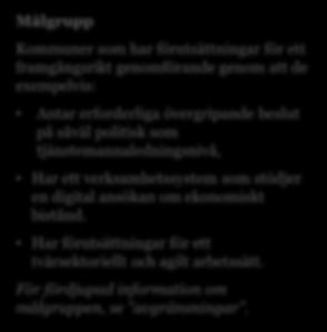 Vår förståelse för och tolkning av uppdraget Syftet med projektet är att stödja landets kommuner att öka takten i sin digitalisering och därigenom öka effektivitet och rättssäkerhet i sin verksamhet