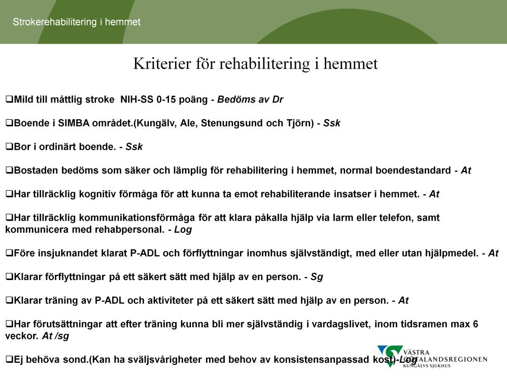 Vi använder utskrivningskriterier på strokeenheter