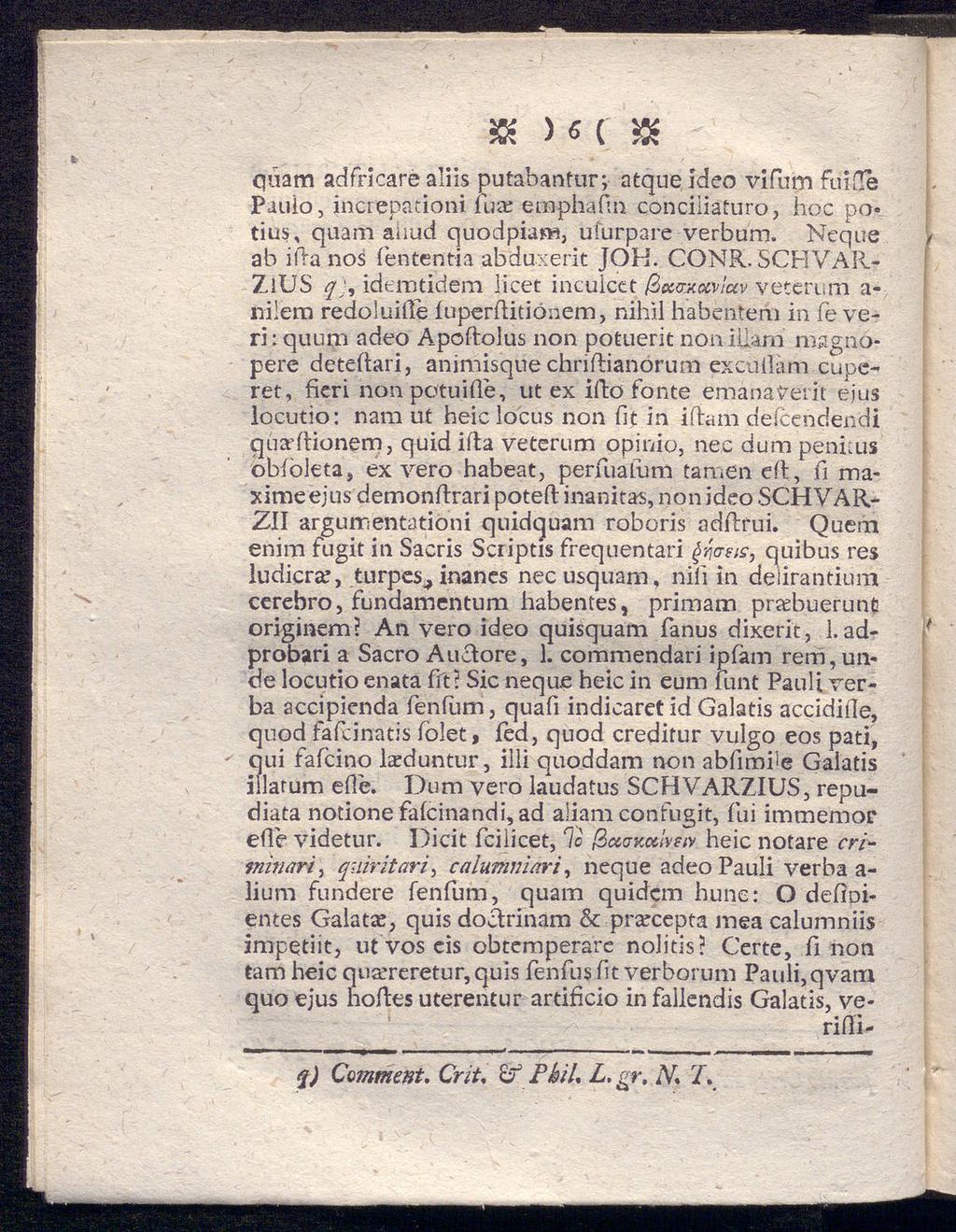 & )«( & quam adfricare aliis putabantur; atque ideo vifum fuiffe Paulo, increpationi fuas emphafin conciiiaturo, hoc po«tius, quam aliud quodpiam, ufurpare verbum.