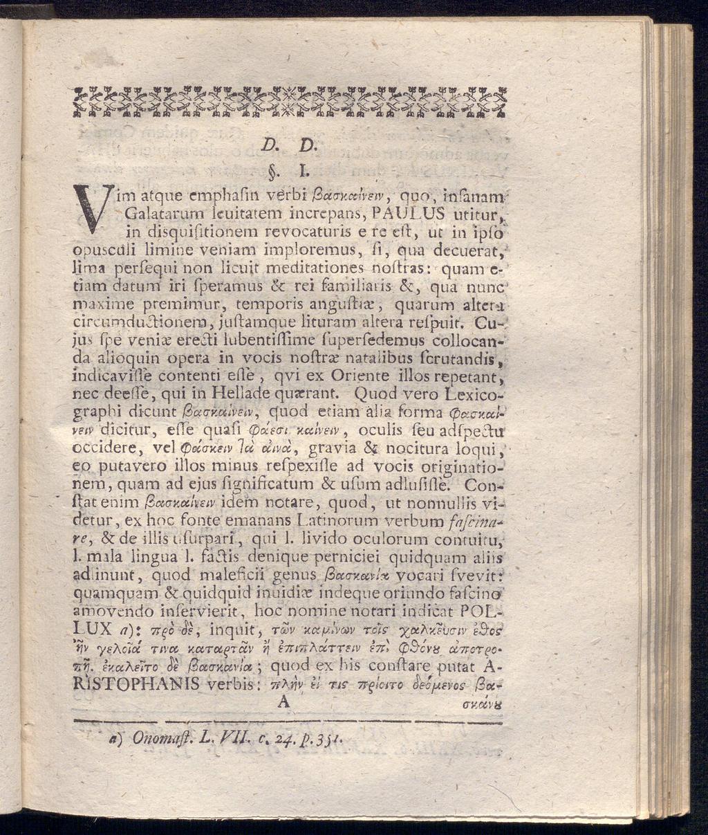 D. D.. I. im atque emphafm vérbi ßdaycchew, quo, infanam' Galatarum teuitatem increpans, PAULUS utitur».