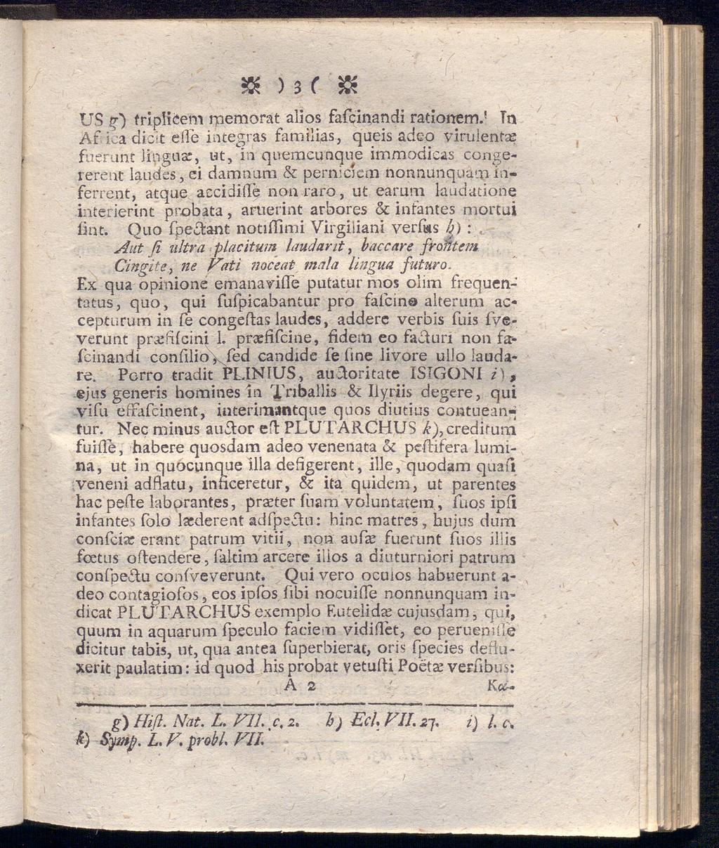 ) 3 ( JK US g) fripliéem memorat alios fafcinandi rationem.' Tn Af ica dicit eile integras familias, queis adeo virulenta?