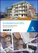 De två föregående projekten har fokuserat på effekter på kostnader och kvalitet av införandet av eurokoderna (SBUF-projekt 12928) respektive hur det regelverk som styr utformning av bostäder påverkar