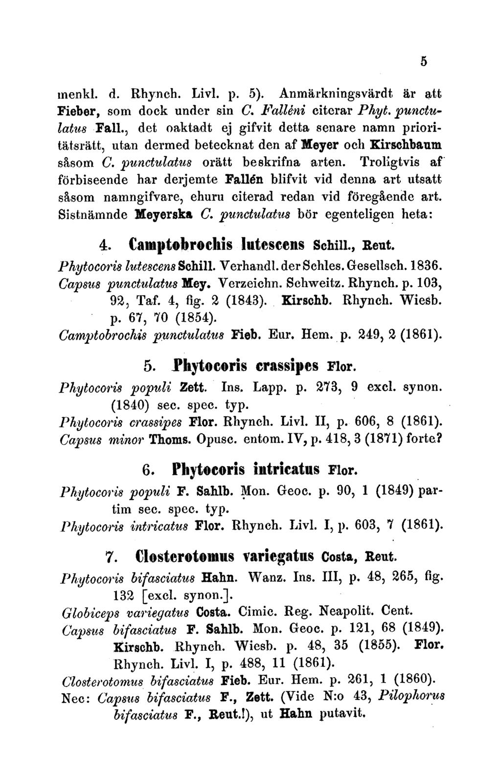 inenki. d. Rhynch. Livi. p. 5). AnmArkningwvardt air att Fieber, som dock under sin C. Fall4ni citerar Phyt. punctulatus Fall.