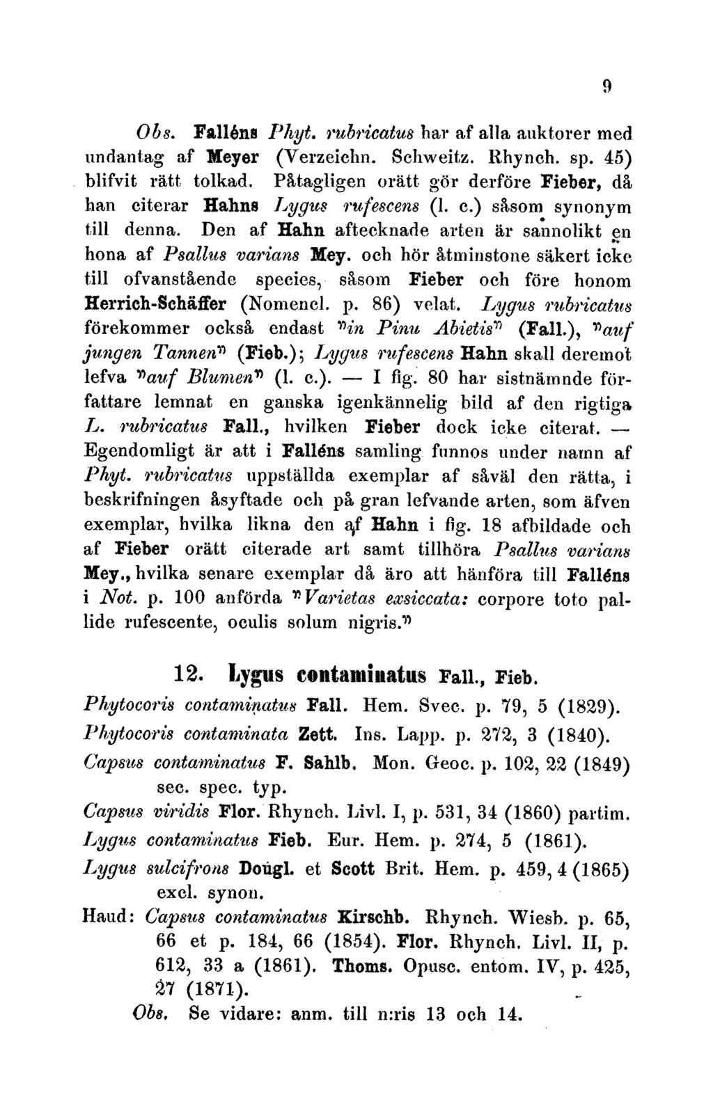 Obs. Fa-llbn Phyt. rubrieatus bar af alla auktorer med undantag af Meyer (Verzciehn. Selweitz. Rhynch. sp. 45) blifvit ratt tolkad.