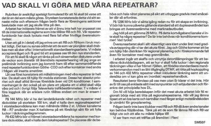 VUSHF Repeaterfunktionären funderar Flera gånger i veckan hör jag att aktiviteten på repeatrarna har minskat sedan Sub-toner infördes. Men stämmer det? Knappast!