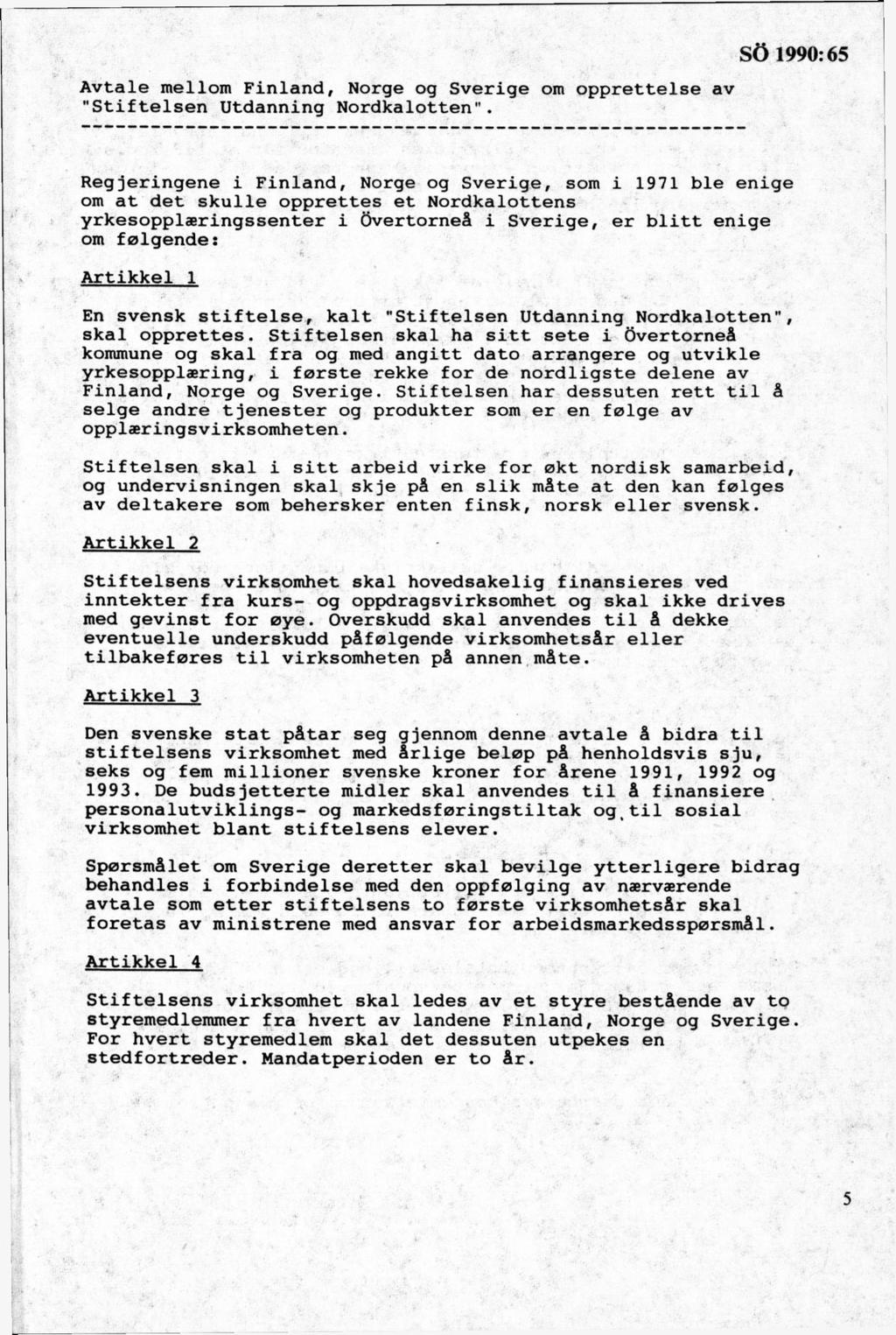 Avtale mellom Finland, Norge og Sverige om opprettelse av "Stiftelsen Utdanning Nordkalotten".