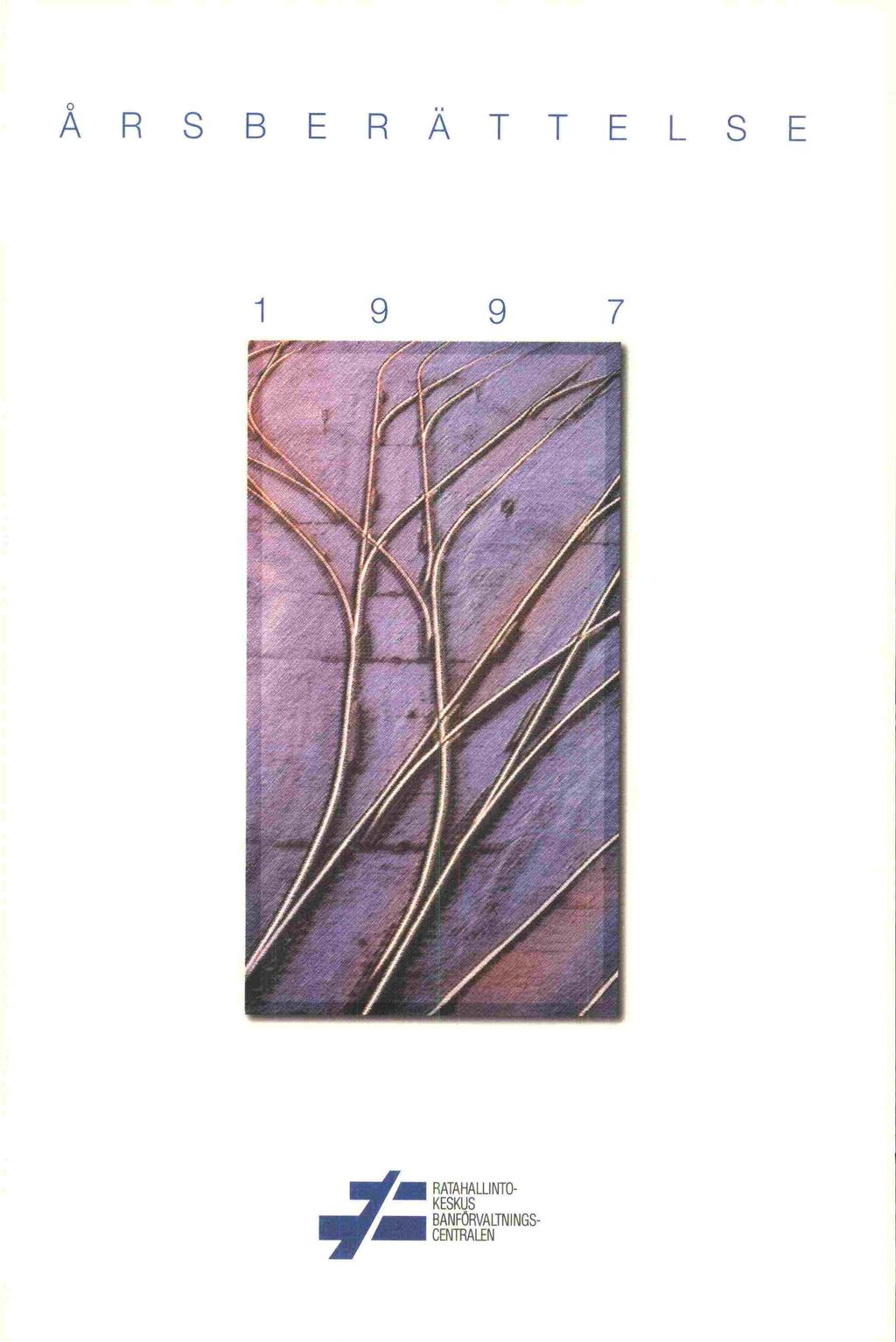 ÅRSB ERATTELSE 1 9 9 7 f,, RATAHALLINTO