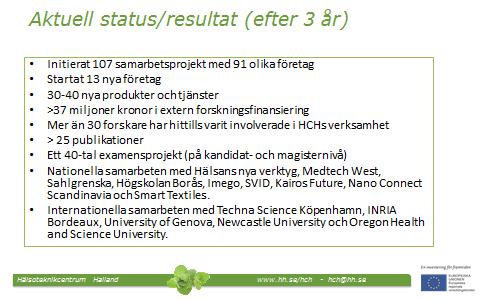 Hälsoteknikcentrum har även en sådan funktion. Resultaten lät inte vänta på sig.