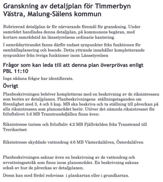 3(11) Gransknings- Yttrande 2017-10-04 LÄNSSTYRELSEN I DALARNA Kommentar Samrådsyttrande Området ingår i typområde 7 i Vattenförsörjning i Sälenfjällen ur ett planperspektiv.