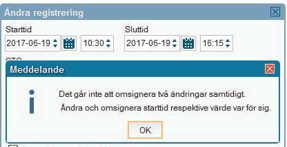 x Högerklicka på markerad registrering x Välj Ändra (den valda