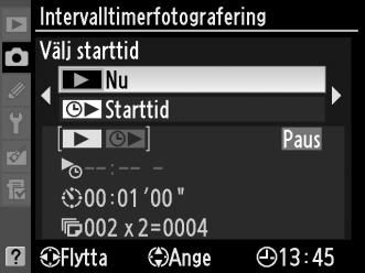 Pausa intervalltimerfotografering Intervalltimerfotografering kan pausas genom att du: Markerar Starta > Paus i intervalltimermenyn och trycker på J Stänger av kameran och slår på den igen