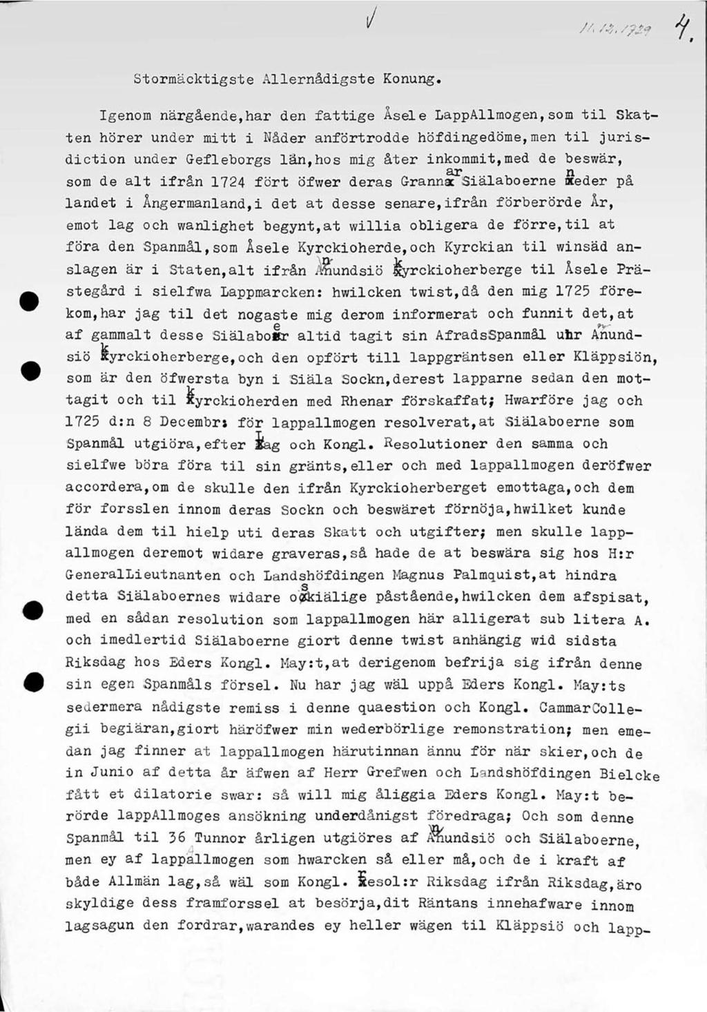 / M /J. Stormäcktigste Allernådigste Konung.