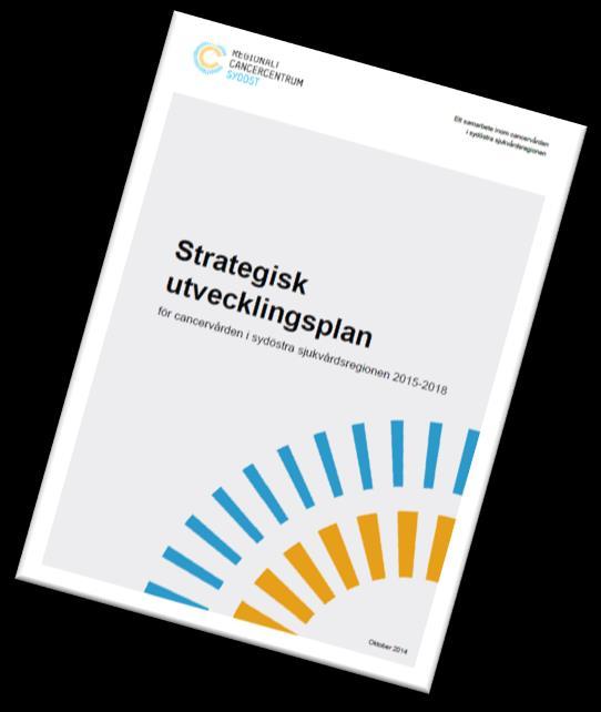 LÖFTE 5 Alla ska erbjudas bästa möjliga hälsofrämjande insatser och välfungerande screeningprogram Hälsofrämjande insatser Den strategiska utvecklingsplanen för cancervården i Sydöstra