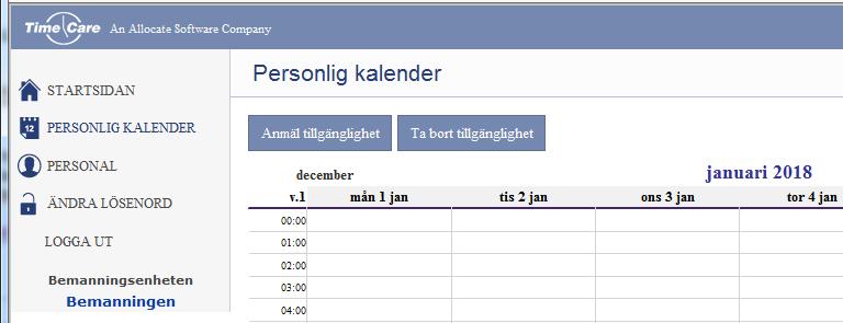 Webbversion Klicka på Personlig kalender: Anmäl tillgänglighet: Klicka på den blå knappen för att lägga tillgänglighet enstaka pass eller en längre period.