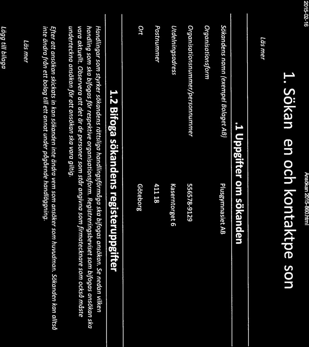- orsakerna 2015-02-16 Ansökan 2015-860.htrnl 1. Sökanden och kontaktperson EJ Läs mer 1.