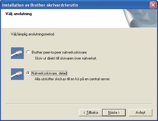 Trådbundetnätverk Windows f Välj Nätverksskrivre, deld, och klick sedn på Näst.