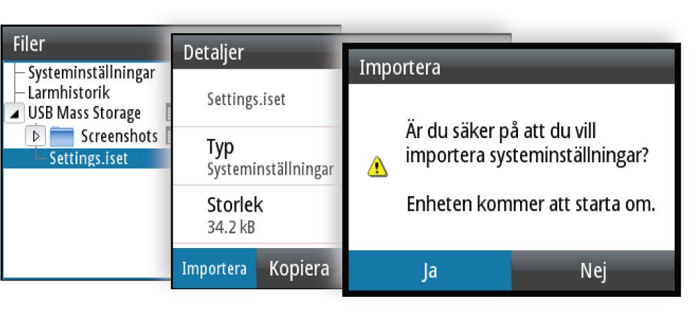 Importera systeminställningar 1 Anslut en lagringsenhet till enheten 2 Sök i minnet och välj