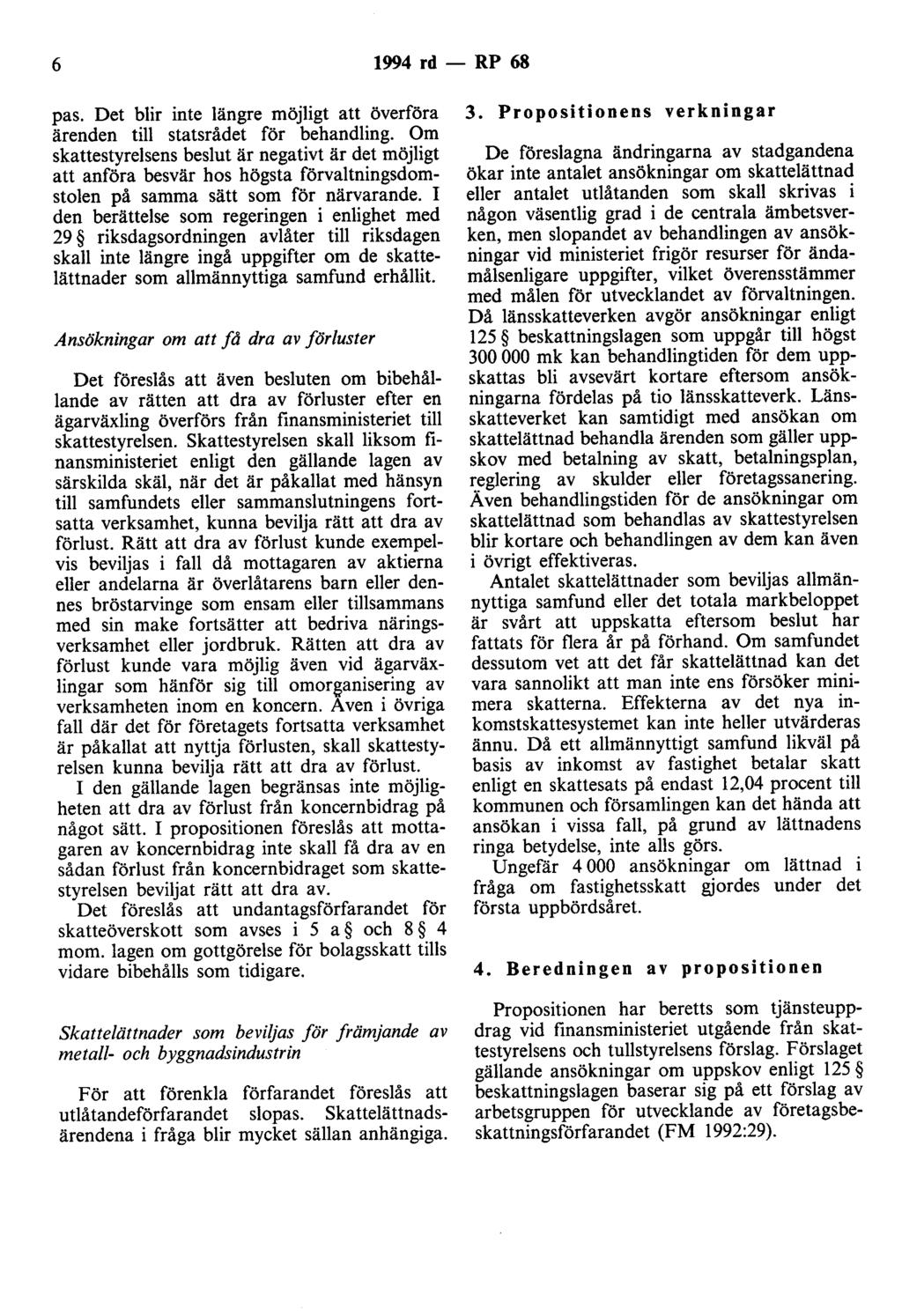 6 1994 rd- RP 68 pas. Det blir inte längre möjligt att överföra ärenden till statsrådet för behandling.