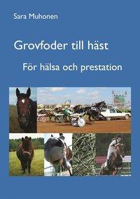 Grovfoder till häst PDF ladda ner LADDA NER LÄSA Beskrivning Författare: Sara Muhonen. Dricker hästen mer eller mindre när den äter blött ensilage? Vad händer när hästen får ett överskott av protein?