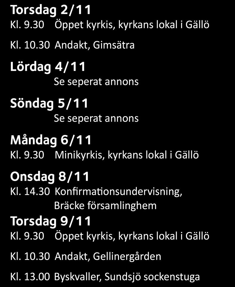 00 Soppa sockenstugan Lördag 4 november Nyhems kyrka Kl. 15.