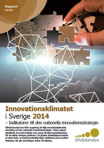 Innovationsklimatet i Sverige 2014 Indikatorer till den nationella innovationsstrategin Rapport 2014:06 I årets rapport identifieras ett antal områden som manar till ökad uppmärksamhet.