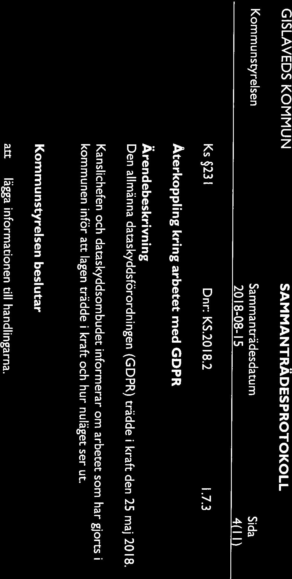 Aterkoppling kring arbetet med GDPR Ärendebeskrivning Ks 23 1 Dnr: KS.20 18.2 1.7.