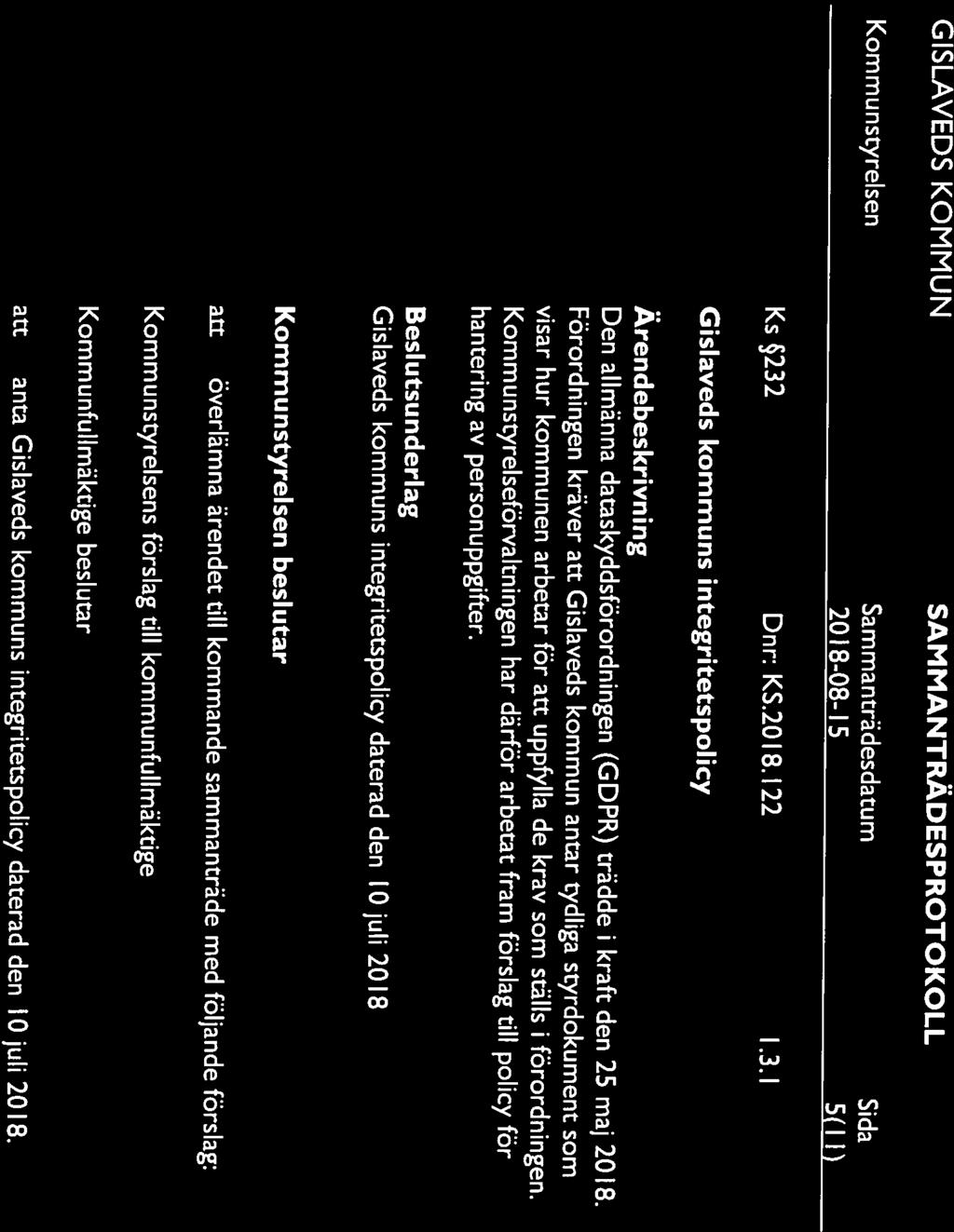 Den allmänna dataskyddsförordningen (GDPR) trädde i kraft den 25 maj 2018. visar hur kommunen arbetar för att uppfylla de krav som ställs i förordningen.