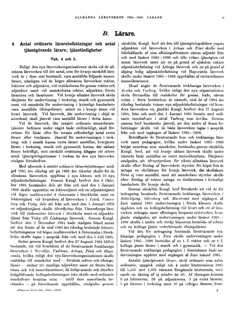 ALLMÄNNA LÄROVERKEN 1905 1906: LÄRARE. 9 4. Antal ordinarie lärarebefattningar och antal tjänstgörande lärare; tjänstledigheter.