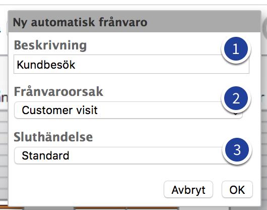 Automatisk frånvaro 1. Börja med att ge frånvaron en beskrivning. Denna kommer endast att visas i denna vy när du redigerar informationen. 2.
