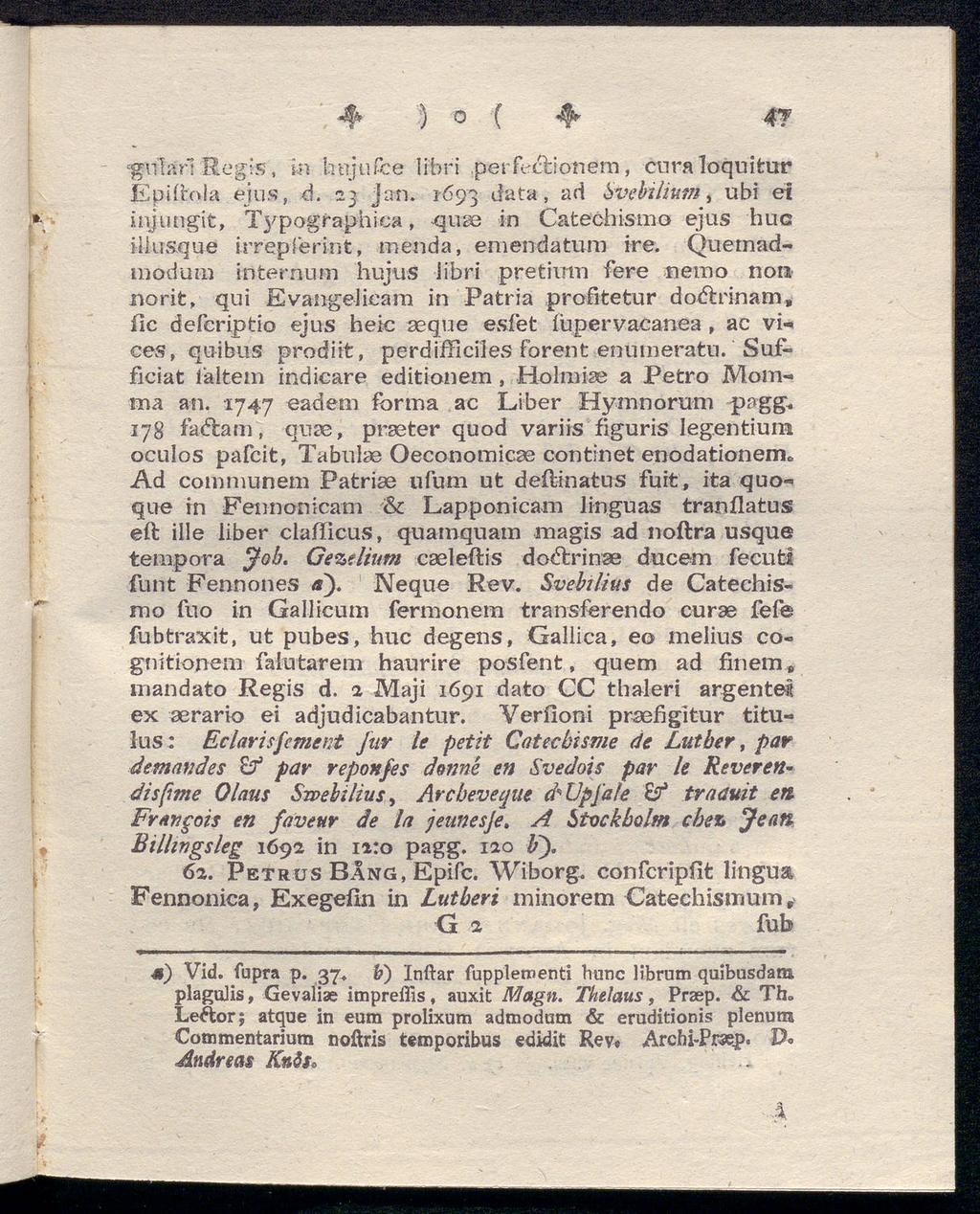4 ) o ( 4 4J gtiläri Regis, in hujufce libri perfecbionern, ca ra loquifcur Epiiiola ejus, d. 23 Jan.