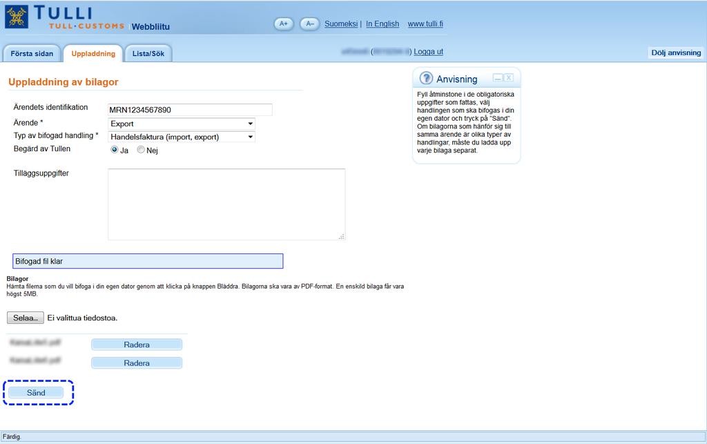 3. Granska de angivna uppgifterna samt bilagorna och skicka dem till Tullen.