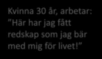jag bär med mig för livet!