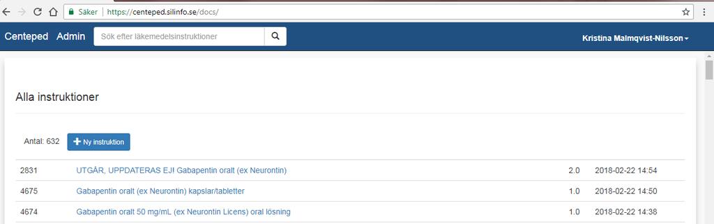 I vyn för Alla läkemedelsinstruktioner finns möjlighet att uppdatera befintlig instruktion genom att klicka på den, alternativt lägga till ny via knappen Ny instruktion.