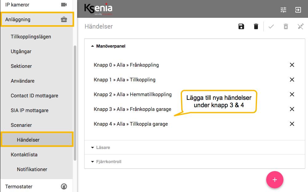 2.10 Programmera händelser för manöverpanel Klicka på Anläggning och Händelser 1. Se till att följande händelser finns under knapp 0, 1 & 2 