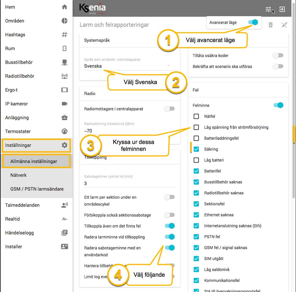2.12 Programmera Allmänna inställningar Klicka på Inställningar och Allmänna inställningar: 1. Välj avancerat läge. 2. Välj Svenska som språk. 3.