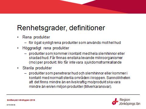 Smittskydd Vårdhygien 2016 Talmanus bildspel förrådshantering Instruktion: Läs kommentarerna för bilden, se nedan. Läs sedan texten på powerpointbilden högt för gruppen eller låt alla läsa själva.