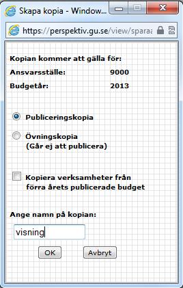 Figur 3.1.1.1: Skapa kopia Figur 3.1.1.2: Öppna 3.1.2 Öppna kopia/ta bort kopia En kopia eller den publicerade budgeten/prognosen nås genom att trycka på ikonen Öppna.