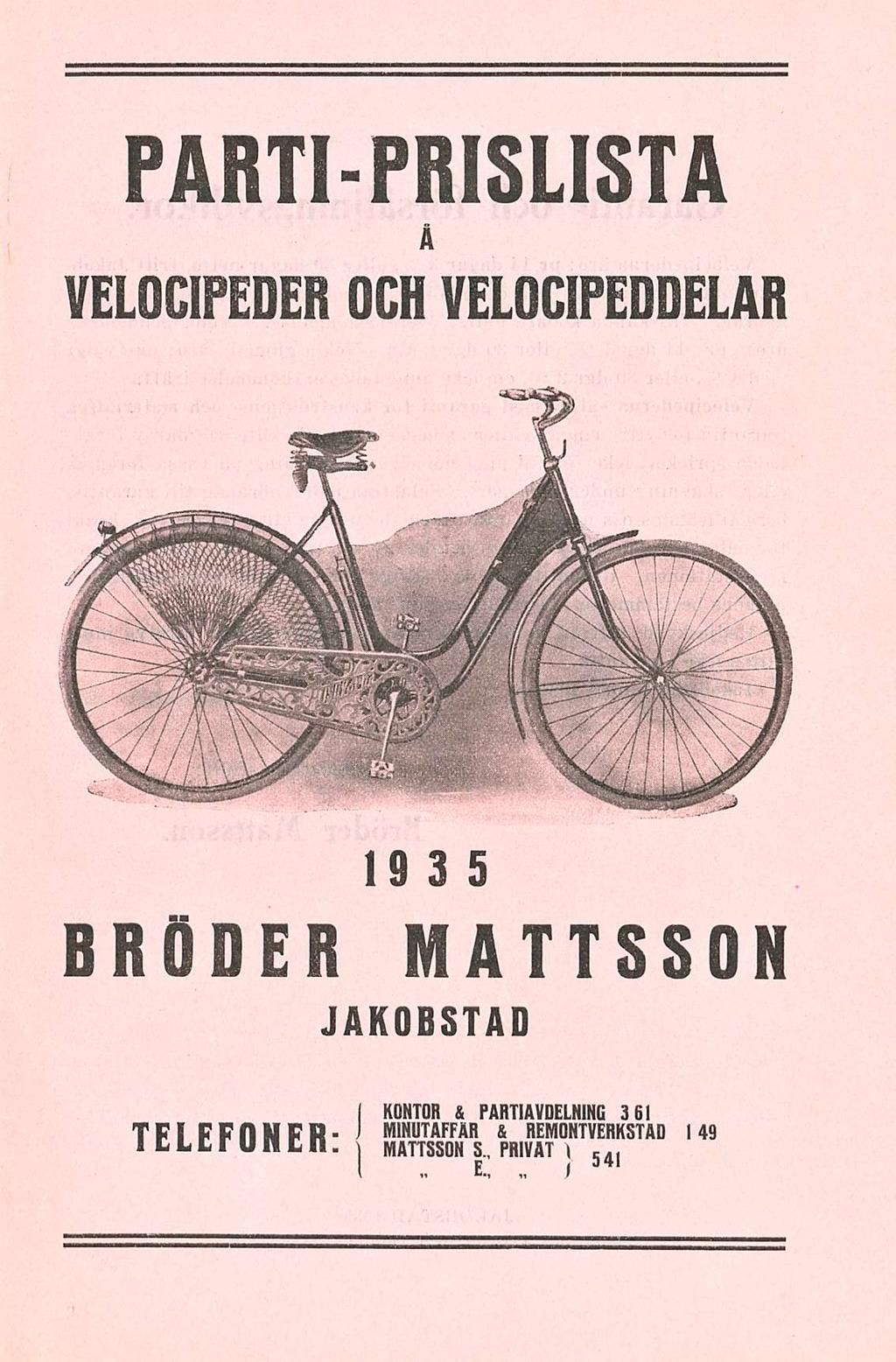 PARTI-PRISLISTA Ä VELOCIPEDER OCH VELOCIPEDDELAR BRODER 1935 MATTSSON JAKOBSTAD I KONTOR &