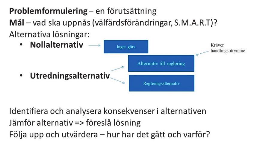 Så bör en samhällsekonomisk konsekvensanalys utformas 2018:5 så sätt hanteras alternativen transparent och det är möjligt att styrka eller avslå alternativ genom en systematisk hantering av