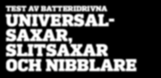 FÖR ATT VARA helgarderad behöver man minst två olika varianter av verktyg för att kunna utföra dessa uppgiften på smidigt och effektivt sätt.