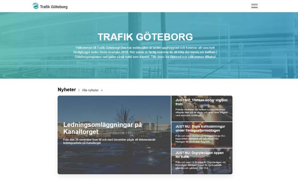 informationsmaterial. Trafikgoteborg.se På Trafik Göteborgs webbplats kan man hitta i stort sett all tänkbar information om trafik och framkomlighet.