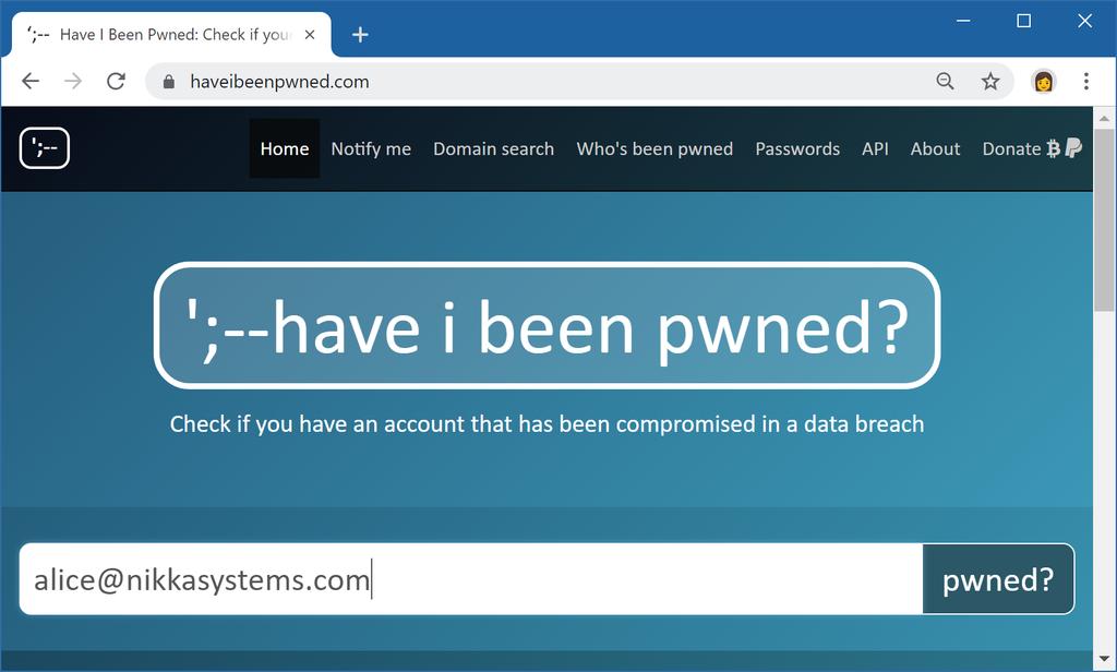 efter sina egna e-postadresser för att se om de har funnits med i någon eller några av läckorna som Troy Hunt har tagit del av. På Have I Been Pwned?