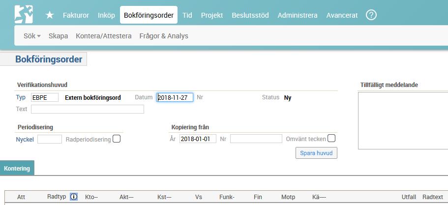 .. 6 Ikoner och knappar... 7 Statuskoder... 8 Guiden uppdaterad: 2018-12-11 Skapa extern bokföringsorder 1.