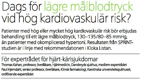 20-30 % av läkemedelsbehandlade hypertonipatienter når rekommenderade målblodtryck (SBU-rapporten 2004) Blodtryck är en mycket väl validerad surrogatvariabel!