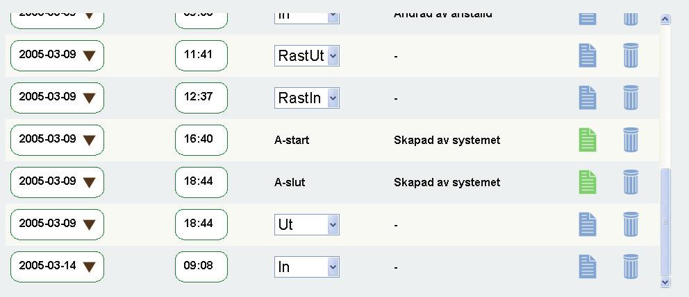 Då öppnas en ny sida som innehåller en lista med dina senaste stämplingar. Senaste stämplingen visas längst ner. Du bläddrar i listan med bläddringsstapeln till höger om listan.