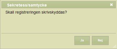 Klicka på ja Om ytterligare registrering ska göras klicka på töm (tömmer skrivfönster). Möjlighet finns att lägga upp bevakning för att påminna om uppföljning av samtycke.
