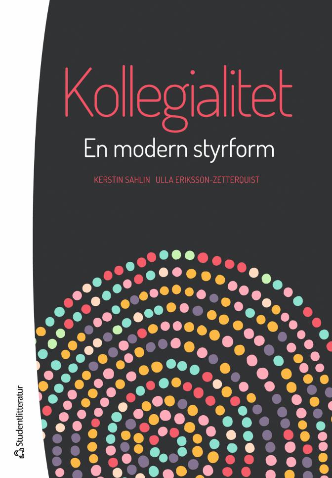 Kollegialitet en modern styrform av Kerstin Sahlin och Ulla